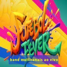 band multicanais ao vivo